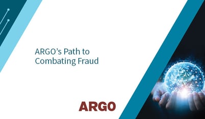 ARGO's Path to Combating Fraud